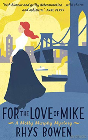 For the Love of Mike (Molly Murphy) - Rhys Bowen [KSIĄŻKA]