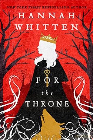 For The Throne (The Wilderwood Books) - Hannah Whitten [KSIĄŻKA]