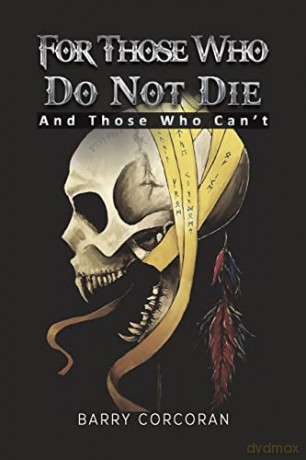 For Those Who Do Not Die: And Those Who Can't - Barry Corcoran [KSIĄŻKA]