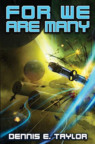 For We Are Many: Volume 2 (Bobiverse) - Dennis E. Taylor [KSIĄŻKA]