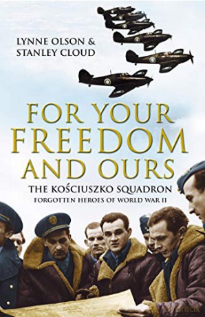 For Your Freedom and Ours - Lynne Olson [KSIĄŻKA]