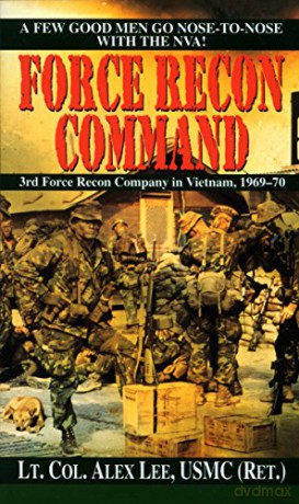 Force Recon Command: 3rd Force Recon Company in Vietnam, 1969-70 - Alex Lee [KSIĄŻKA]