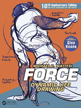 FORCE: Dynamic Life Drawing: 10th Anniversary Edition (Force Drawing Series) - Michael D. Mattesi [KOMIKS]
