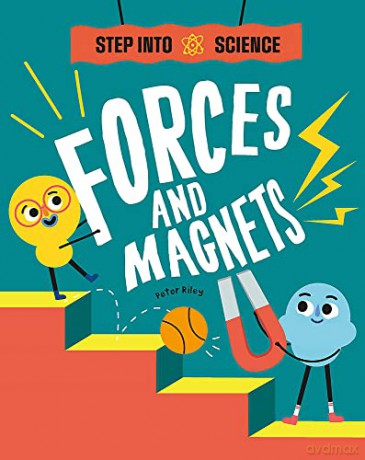 Forces and Magnets (Step Into Science) - Peter Riley [KSIĄŻKA]