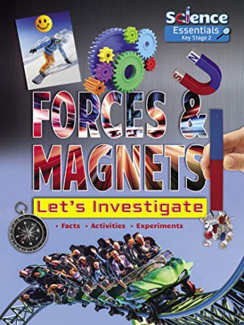 Forces and Magnets: Let's Investigate (Science Essentials Key Stage 2): 9 - Ruth Owen [KSIĄŻKA]