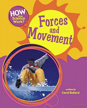 Forces and Movement - Carol Ballard [KSIĄŻKA]