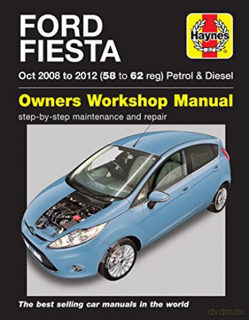 Ford Fiesta: (Oct '08-'12) 58 to 62 - John Mead [KSIĄŻKA]