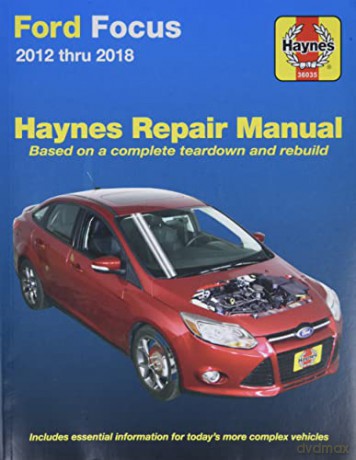 Ford Focus Haynes Repair Manual: 2012 Thru 2018 - Based on a Complete Teardown and Rebuild - Editors of Haynes Manuals [KSIĄŻKA]