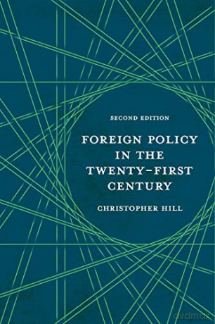 Foreign Policy in the Twenty-First Century - Christopher Hill [KSIĄŻKA]
