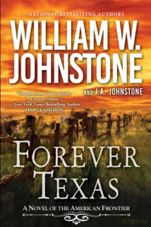 Forever Texas: A Novel of the American West (A Forever Texas Novel) - William W. Johnstone [KSIĄŻKA]
