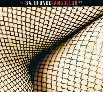 Bajofondo Tango Club: Bajofondo Tango Club (digipack)  [CD]