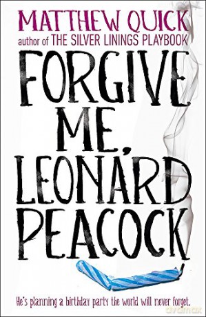 Forgive Me, Leonard Peacock - Matthew Quick [KSIĄŻKA]
