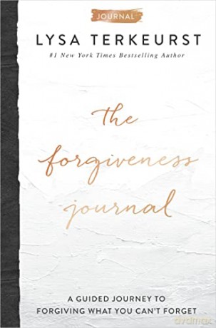 Forgiveness Journal: A Guided Journey to Forgiving What You Can't Forget - Lysa TerKeurst [KSIĄŻKA]