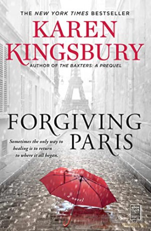 Forgiving Paris: A Novel - Karen Kingsbury [KSIĄŻKA]