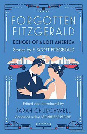 Forgotten Fitzgerald: Echoes of a Lost America - F. Scott Fitzgerald [KSIĄŻKA]
