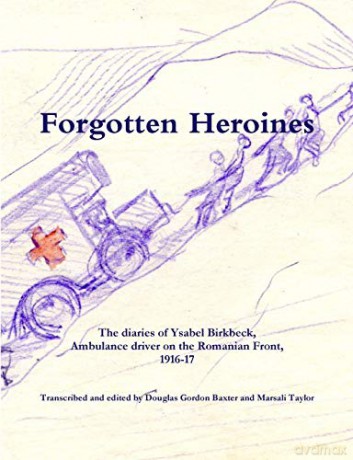 Forgotten Heroines: the diaries of Ysabel Birkbeck, - Marsali Taylor [KSIĄŻKA]