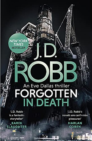 Forgotten In Death: An Eve Dallas thriller (In Death 53) - J. D. Robb [KSIĄŻKA]