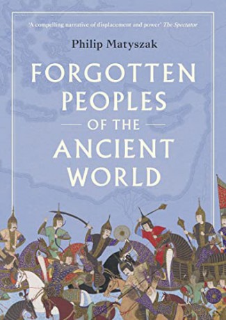 Forgotten Peoples of the Ancient World - Philip Matyszak [KSIĄŻKA]