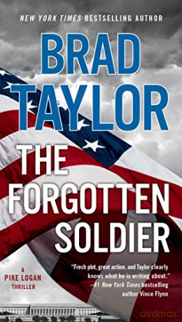 Forgotten Soldier, The: 9 (Pike Logan Thriller) - Brad Taylor [KSIĄŻKA]