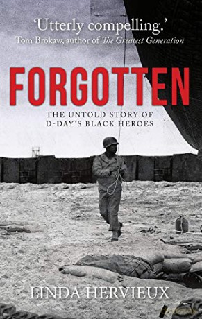 Forgotten: The Untold Story of D-Day's Black Heroes - Linda Hervieux [KSIĄŻKA]