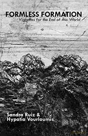 Formless Formation: Vignettes For The End Of This World - Ruiz [KSIĄŻKA]