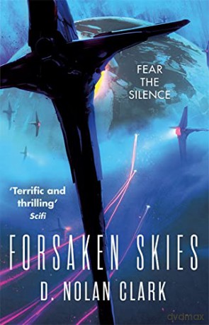 Forsaken Skies: Book One of The Silence - D. Nolan Clark [KSIĄŻKA]