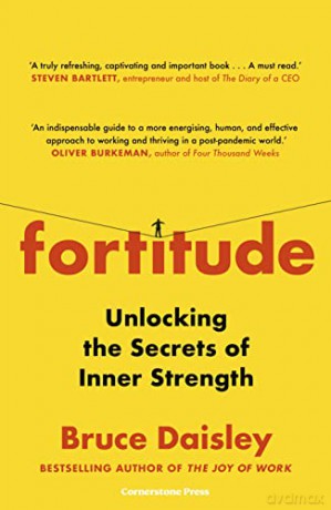 Fortitude: Unlocking the Secrets of Inner Strength - Bruce Daisley [KSIĄŻKA]