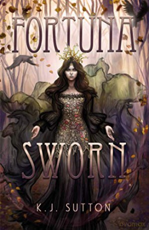 Fortuna Sworn: 1 - K.J. Sutton [KSIĄŻKA]