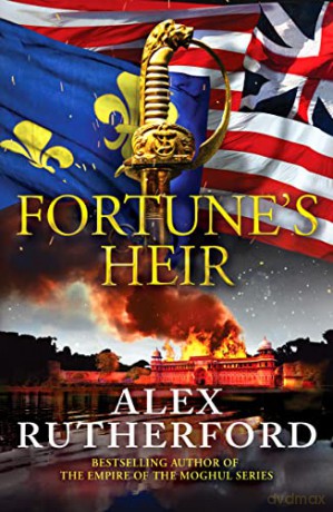 Fortune's Heir: 2 (The Ballantyne Chronicles) - Alex Rutherford [KSIĄŻKA]