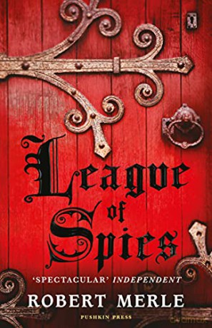 Fortunes of France 4: League of Spies - Robert Merle [KSIĄŻKA]