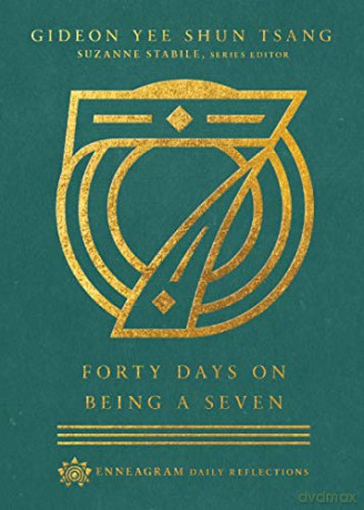 Forty Days on Being a Seven (Enneagram Daily Reflections) - Gideon Yee Shun Tsang [KSIĄŻKA]