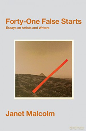 Forty-One False Starts: Essays on Artists and Writers - Janet Malcolm [KSIĄŻKA]