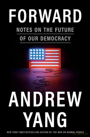 Forward: Notes on the Future of Our Democracy - Andrew Yang [KSIĄŻKA]