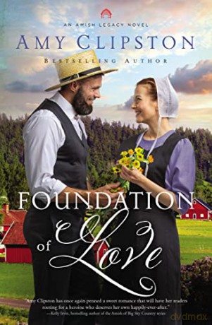 Foundation of Love: 1 (An Amish Legacy Novel) - Clipston [KSIĄŻKA]