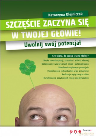 Szczęście zaczyna się w Twojej głowie! Uwolnij swój potencjał [KSIĄŻKA]