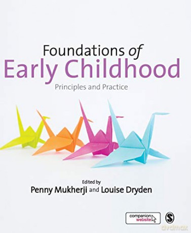 Foundations of Early Childhood: Principles and Practice - Penny Mukherji [KSIĄŻKA]