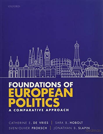 Foundations of European Politics: A Comparative Approach - Catherine E. De Vries [KSIĄŻKA]