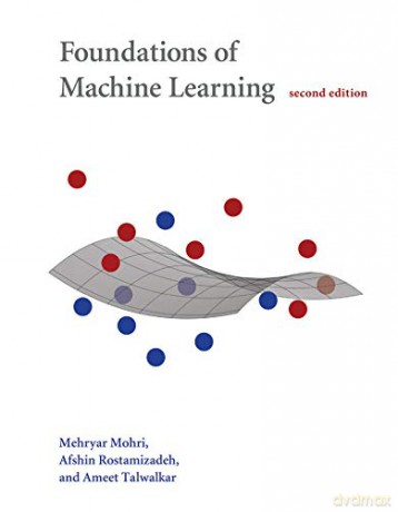 Foundations of Machine Learning (Adaptive Computation and Machine Learning series) - Mehryar Mohri [KSIĄŻKA]