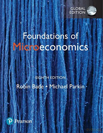 Foundations of Microeconomics, Global Edition - Robin Bade [KSIĄŻKA]