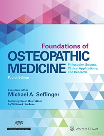 Foundations of Osteopathic Medicine: Philosophy, Science, Clinical Applications, and Research - Dr. Michael Seffinger [KSIĄŻKA]