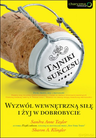 Tajniki sukcesu. Wyzwól wewnętrzną siłę i żyj w dobrobycie [KSIĄŻKA]