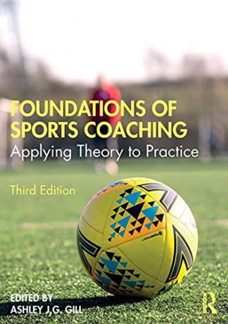 Foundations of Sports Coaching: Applying Theory to Practice - Ashley Gill [KSIĄŻKA]