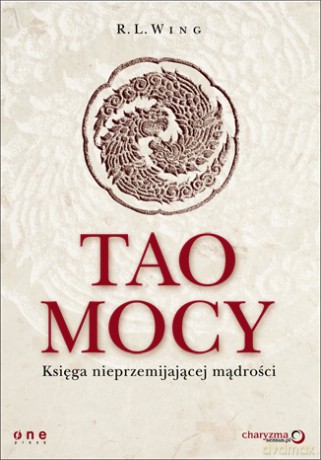 Tao mocy. Księga nieprzemijającej mądrości [KSIĄŻKA]