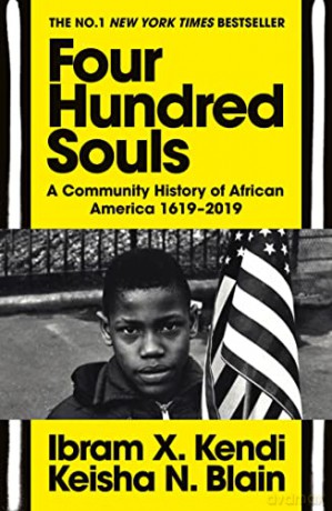 Four Hundred Souls: A Community History of African America 1619-2019 - Ibram X. Kendi [KSIĄŻKA]