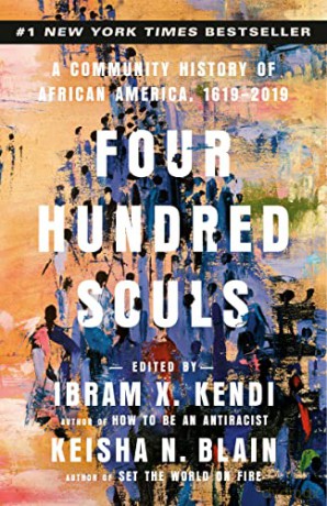 Four Hundred Souls: A Community History of African America, 1619-2019 - Ibram X Kendi [KSIĄŻKA]