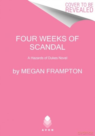 Four Weeks of Scandal: A Hazards of Dukes Novel - Megan Frampton [KSIĄŻKA]
