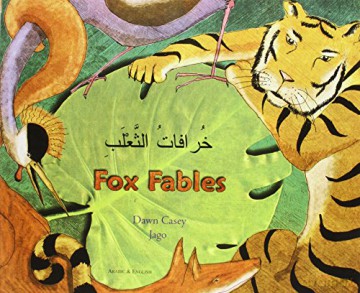 Fox Fables in Arabic and English (Fables from Around the World) - Dawn Casey [KSIĄŻKA]