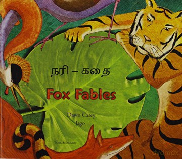 Fox Fables in Tamil and English (Fables from Around the World) - Dawn Casey [KSIĄŻKA]