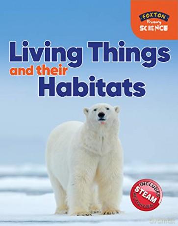 Foxton Primary Science: Living Things and their Habitats (Key Stage 1 Science) - Nichola Tyrrell [KSIĄŻKA]