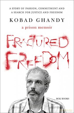 Fractured Freedom: A Prison Memoir - Kobad Ghandy [KSIĄŻKA]